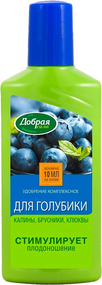 Удобрение Добрая Сила для голубики и лесных ягод 250 мл
